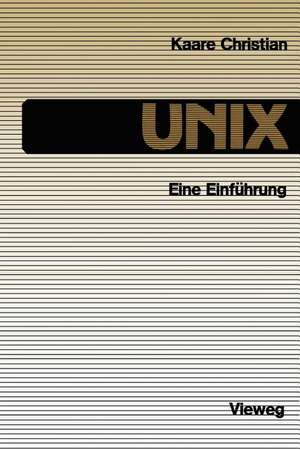 UNIX: Eine Einführung de Kaare Christian