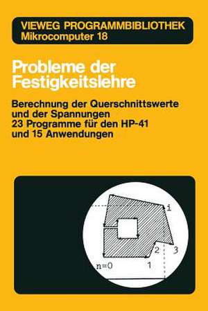 Probleme der Festigkeitslehre: Berechnung der Querschnittswerte und der Spannungen de Pietro Labranca