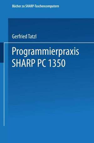 Programmierpraxis SHARP PC-1350 de Gerfried Tatzl