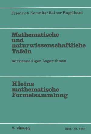 Mathematische und naturwissenschaftliche Tafeln: Mit vierstelligen Logarithmen de Friedrich Kemnitz