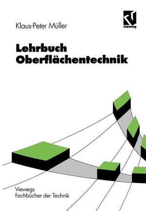 Lehrbuch Oberflächentechnik de Klaus-Peter Müller