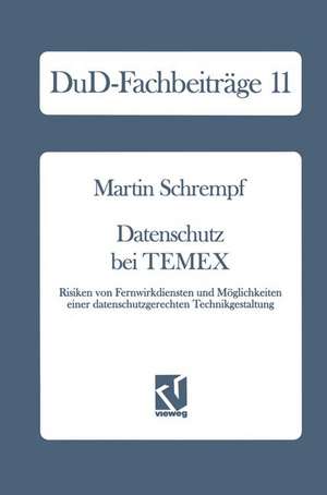 Datenschutz bei TEMEX: Risiken von Fernwirkdiensten und Möglichkeiten einer datenschutzgerechten Technikgestaltung de Martin Schrempf