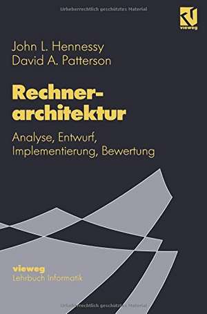 Rechnerarchitektur: Analyse, Entwurf, Implementierung, Bewertung de John L. Hennessy