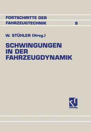 Schwingungen in der Fahrzeugdynamik de Waldemar Stühler