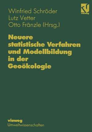 Neuere statistische Verfahren und Modellbildung in der Geoökologie de Winfried Schröder