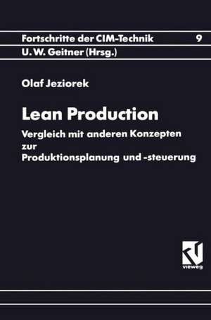 Lean Production: Vergleich mit anderen Konzepten zur Produktionsplanung und -steuerung de Olaf Jeziorek