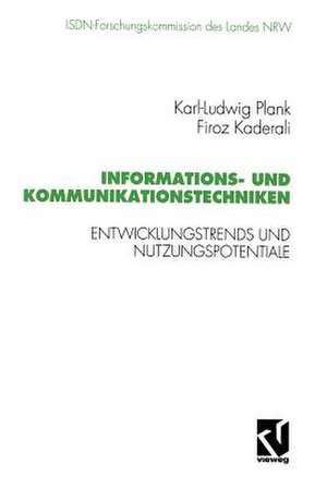 Informations- und Kommunikationstechniken: Entwicklungstrends und Nutzungspotentiale de Karl-Ludwig Plank