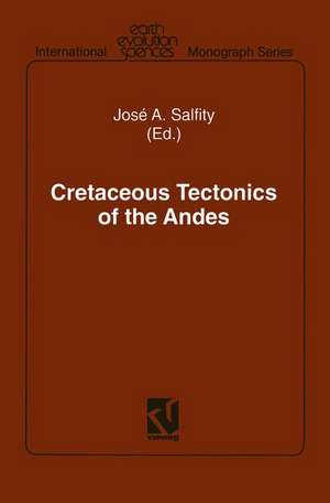 Cretaceous Tectonics of the Andes de José A. Salfity