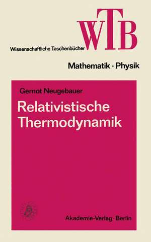 Relativistische Thermodynamik de Gernot Neugebauer