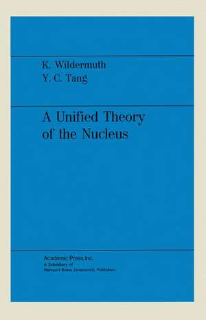 A Unified Theory of the Nucleus de Karl Wildermuth