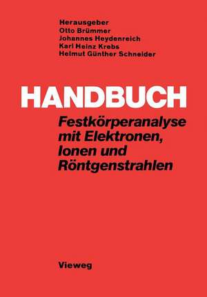 Handbuch Festkörperanalyse mit Elektronen, Ionen und Röntgenstrahlen de Otto Brümmer