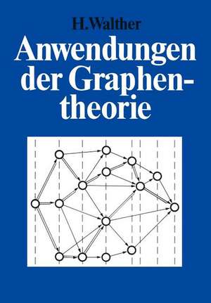 Anwendungen der Graphentheorie de Hansjoachim Walther