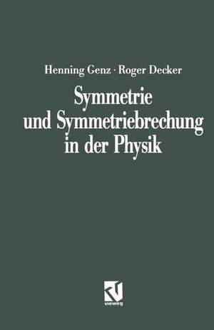 Symmetrie und Symmetriebrechung in der Physik de Henning Genz