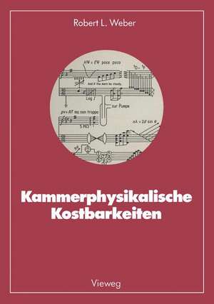 Kammerphysikalische Kostbarkeiten de Robert L. Weber