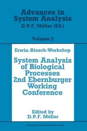 Erwin-Riesch Workshop: System Analysis of Biological Processes de Dietmar P. F. Möller