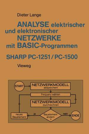 Analyse elektrischer und elektronischer Netzwerke mit BASIC-Programmen (SHARP PC-1251 und PC-1500) de Dieter Lange