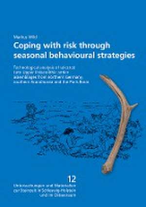 Coping with risk through seasonal behavioural strategies de Markus Wild