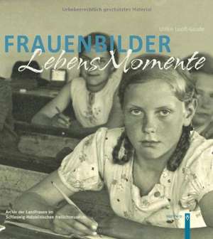 Frauenbilder. Lebensmomente de Ulrike Looft-Gaude