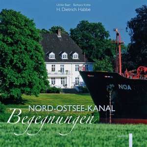 Nord-Ostsee-Kanal. Begegnungen de Barbara Kotte