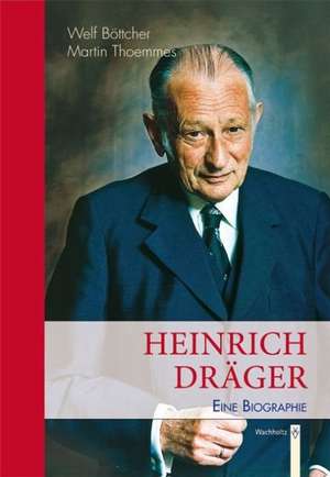 Heinrich Dräger de Welf Böttcher