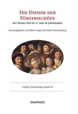 DIE DIENER DER FÜRSTBISCHÖFE de Oliver Auge