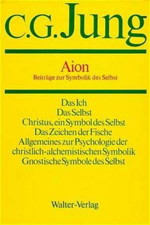 Band 9/2: Aion / Beiträge zur Symbolik des Selbst de Carl Gustav Jung