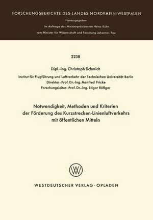 Notwendigkeit, Methoden und Kriterien der Förde rung des Kurzstrecken-Linienluftverkehrs mit öffentlichen Mitteln de Christoph Schmidt