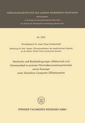 Nachweis und Reizbedingungen olfaktorisch und rhinosensibel evozierter Hirnrindensummenpotentiale sowie Konzept einer klinischen Computer-Olfaktometrie de Claus Herberhold