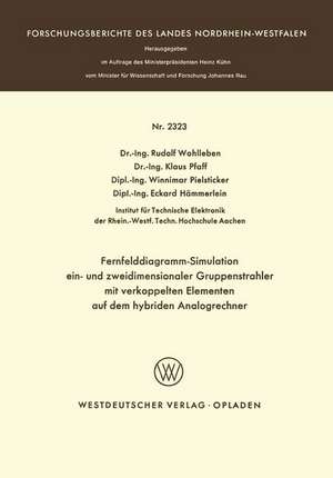 Fernfelddiagramm-Simulation ein- und zweidimensionaler Gruppenstrahler mit verkoppelten Elementen auf dem hybriden Analogrechner de Rudolf Wohlleben