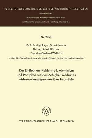 Der Einfluß von Kohlenstoff, Aluminium und Phosphor auf das Zähigkeitsverhalten abbrennstumpfgeschweißter Baustähle de Eugen Schmidtmann