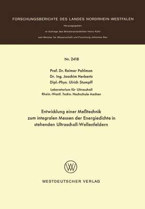 Entwicklung einer Meßtechnik zum integralen Messen der Energiedichte in stehenden Ultraschall-Wellenfeldern de Reimar Pohlmann