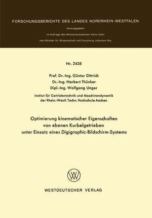 Optimierung kinematischer Eigenschaften von ebenen Kurbelgetrieben unter Einsatz eines Digigraphic-Bildschirm-Systems de Günter Dittrich