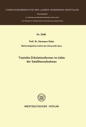 Tropische Zirkulationsformen im Lichte der Satellitenaufnahmen de Hermann Flohn