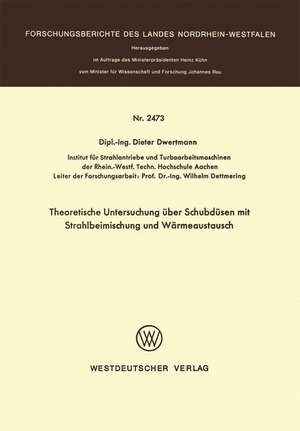 Theoretische Untersuchung über Schubdüsen mit Strahlbeimischung und Wärmeaustausch de Dieter Dwertmann