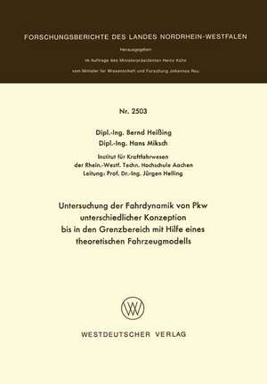 Untersuchung der Fahrdynamik von Pkw unterschiedlicher Konzeption bis in den Grenzbereich mit Hilfe eines theoretischen Fahrzeugmodells de Bernd Heißing