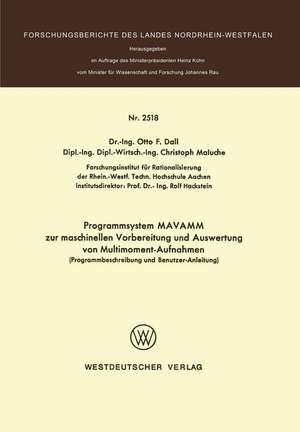 Programmsystem MAVAMM zur maschinellen Vorbereitung und Auswertung von Multimoment-Aufnahmen: Programmbeschreibung und Benutzer-Anleitung de Otto F. Dall