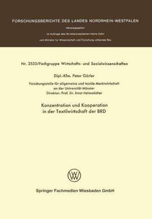 Konzentration und Kooperation in der Textilwirtschaft der BRD de Peter Görler