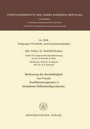 Bedeutung der Berufstätigkeit von Frauen: Konfliktmanagement in komplexen Rollenkonfigurationen de Mechthild Brothun