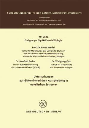 Untersuchungen zur diskontinuierlichen Ausscheidung in metallischen Systemen de Bruno Predel