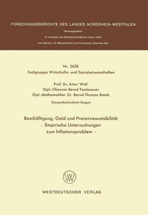 Beschäftigung, Geld und Preisniveaustabilität: Empirische Untersuchungen zum Inflationsproblem de Artur Woll