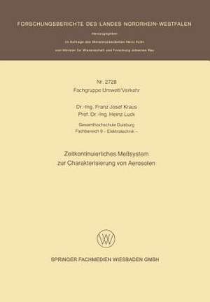 Zeitkontinuierliches Meßsystem zur Charakterisierung von Aerosolen de Franz Josef Kraus