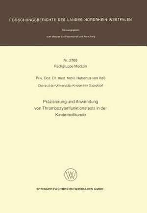 Präzisierung und Anwendung von Thrombozytenfunktionstests in der Kinderheilkunde de Hubertus von Voß