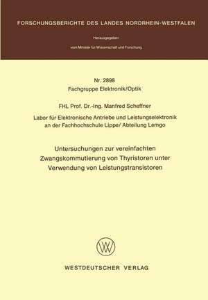 Untersuchungen zur vereinfachten Zwangskommutierung von Thyristoren unter Verwendung von Leistungstransistoren de Manfred Scheffner