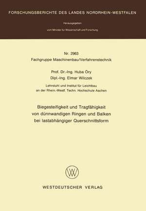 Biegesteifigkeit und Tragfähigkeit von dünnwandigen Ringen und Balken bei lastabhängiger Querschnittsform de Huba Öry