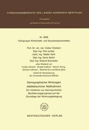 Demographische Wirkungen städtebaulicher Maßnahmen: Ein Verfahren zur kleinräumlichen Bevölkerungsprognose auf der Grundlage der Wohnungsbelegung de Volker Kreibich