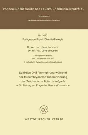 Selektive DNS- Vermehrung während der frühembryonalen Differenzierung des Teichmolchs Triturus vulgaris: Ein Beitrag zur Frage der Genom-Konstanz de Klaus Lohmann