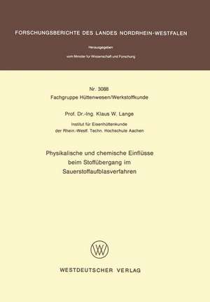 Physikalische und chemische Einflüsse beim Stoffübergang im Sauerstoffaufblasverfahren de Klaus W. Lange