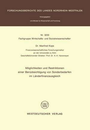 Möglichkeiten und Restriktionen einer Berücksichtigung von Sonderbedarfen im Länderfinanzausgleich de Manfred Kops