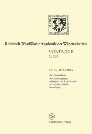 Die »Kanalstadt«: Der Siedlungsraum beiderseits des Ärmelkanals in raumdynamischer Betrachtung de Erich Otremba