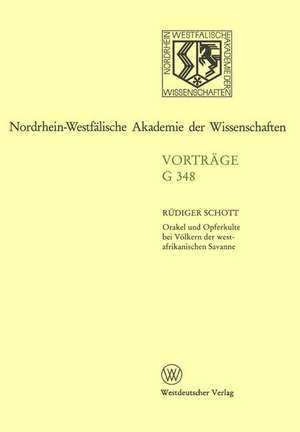 Orakel und Opferkulte bei Völkern der westafrikanischen Savanne de Rüdiger Schott